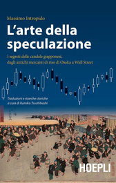 L'ARTE DELLA SPECULAZIONE: I SEGRETI DELLE CANDELE, Massimo Intropido - Ulrico Hoepli