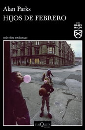 Hijos de febrero, Alan Parks - TUSQUETS