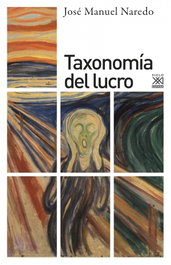 Taxonomía del lucro, José Manuel Naredo - Siglo XXI Editores