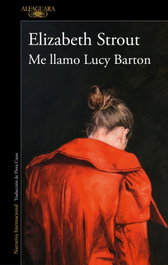 Me llamo Lucy Barton, Elizabeth Strout - ALFAGUARA