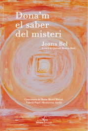 Dona'm el saber del misteri, Joana Bel Oleart - VOLIANA EDICIONS