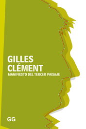 Manifiesto del tercer paisaje, Gilles Clément - GUSTAVO GILI