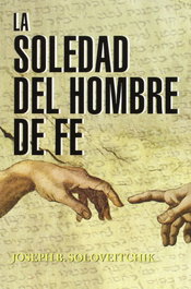 La soledad del hombre de Fe, Joseph B. Soloveitchik - NAGRELA
