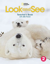 NATIONAL GEOGRAPHIC LEARNING, Look and See Level 2 BrE Teacher's Book with ABC Poster - VV.AA.