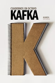 Cuadernos en octavo, Franz Kafka - ALIANZA