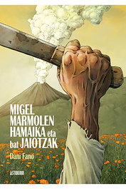 Astisendo Grupo Editorial, S.L. MIGEL MARMOLEN HAMAIKA ETA BAT JAIOTZAK