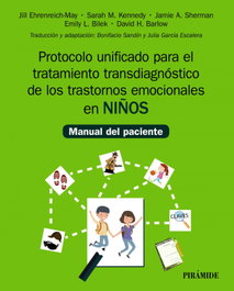 Protocolo unificado para el tratamiento transdiagnóstico de los trastornos emocionales en niños, Jill Ehrenreich-May - PIRAMIDE