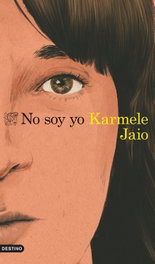 No soy yo, Karmele Jaio - DESTINO