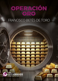 Operación Oro (Edición Letra Grande), Francisco Betés de Toro - LETRA GRANDE