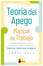 Teoría del apego. Manual de trabajo, Annie Chen - SIRIO EDITORIAL
