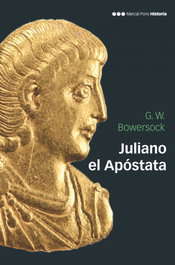Juliano el Apóstata, Glen Warrem Bowersock - MARCIAL PONS