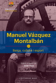 Barça, cultura i esport, Manuel Vázquez Montalbán - BASE