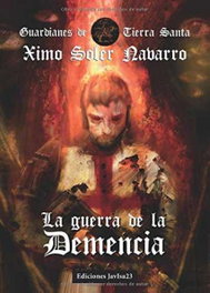 La guerra de la demencia, Ximo Soler Navarro - JAVISA23 EDICIONES