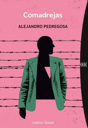 Comadrejas, Alejandro Pedregosa - CUATRO LUNAS