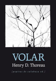Volar, Henry David Thoreau - PEPITAS DE CALABAZA