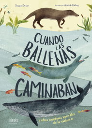 EDELVIVES, CUANDO LAS BALLENAS CAMINABAN, Dougal Dixon; Hannah Bailey - IDEAKA