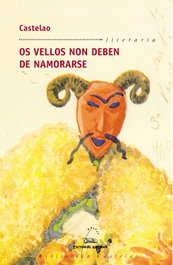 Os vellos non deben de namorarse, Alfonso Rodríguez Castelao - GALAXIA