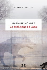 As estacións do lobo, María Reimóndez - XERAIS