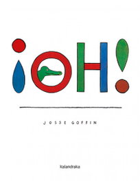 KALANDRAKA, ¡Oh! - Josse Goffin