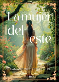 La mujer del este, Juan Antonio Lopez Benedi - TERRA IGNOTA