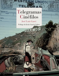 Telegramas cinéfilos, José Luis Garci - REINO DE CORDELIA