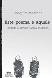 Este Poema e Aquele Tributo a Alfredo Barata da Rocha, Joaquim Marinho - Mosaico de Palavras Editora
