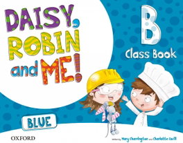 OXFORD UNIVERSITY PRESS, Daisy, Robin & Me! Blue B Class Book Pack, VV.AA. - OXFORD UNIVERSITY PRESS