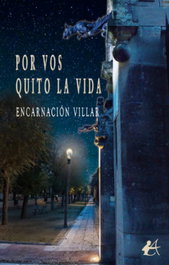 Por vos quito la vida, Encarnación Villar - EDITORIAL ADARVE