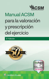 Wolters Kluwer Medicina, Manual ACSM para la valoración y prescripción del ejercicio - Wolters Kluwer Medicina