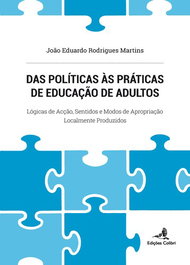 Das Políticas às Práticas de Educação de Adultos - João Eduardo Rodrigues Martins - EDIÇOES COLIBRI