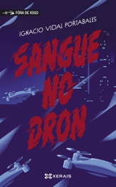 Sangue no dron, Ignacio Vidal Portabales - XERAIS
