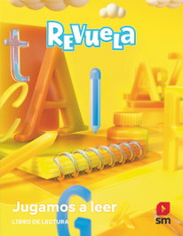 SM, LECTURAS 1ºPRIMARIA. JUGAMOS A LEER. REVUELA 2023 - María José Gómez