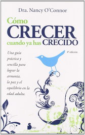 Como crecer cuando ya has crecido, Nancy O'Connor - SIRIO EDITORIAL