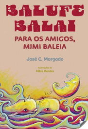 EDIÇOES ESGOTADAS, BALUFE BALAI: PARA OS MAIGOS MIMI BALEIA - EDIÇOES ESGOTADAS