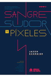 Sangre, Sudor Y Pixeles