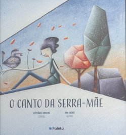 PALETA DE LETRAS, O canto da serra-mãe