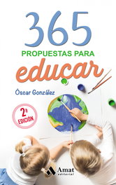 365 Propuestas para educar, Óscar González Vázquez - AMAT EDITORIAL