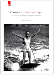 Carmela ya no vive aquí, Lucía S. Naveros - NOBEL EDICIONES