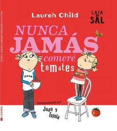 Nunca Jamás Comeré Tomates, Lauren Child - LATA DE SAL