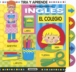 SUSAETA EDICIONES, Tus primeras palabras en inglés: El colegio - Tira y aprende
