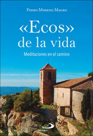 «Ecos» de la vida, Pedro Moreno Magro - SAN PABLO EDITORIAL