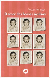 O amor dos homes avulsos, Heringer Víctor - RINOCERONTE EDITORA S.L.