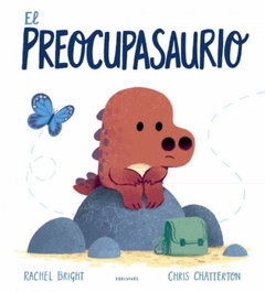 EDELVIVES, El preocupasaurio, Rachel Bright - EDELVIVES