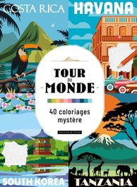 DESSAIN ET TOLRA, Tour du monde.40 coloriages mystere