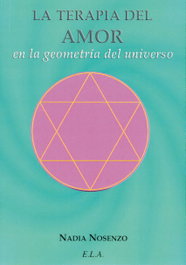 La terapia del amor en la geometría del universo, Nadia Nosenzo - LIBRERIA ARGENTINA (ELA)