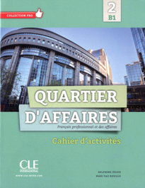 CLE-ANAYA Quarties D'Affaires 2 B1 Cahier d'exercices