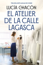 El atelier de la calle Lagasca (Siete agujas de coser 3), Lucía Chacón - B DE BOLSILLO