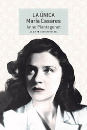 La Única. María Casares, Anna Plantagenet - ALBA
