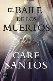 CROSSBOOKS, El baile de los muertos, Care Santos - CROSSBOOKS
