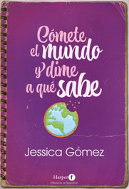 HARPER F, Cómete el mundo y dime a qué sabe, Jessica Gómez - HARPER F